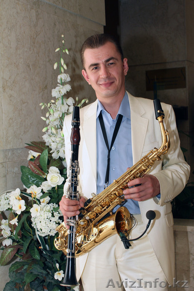 САКСОФОНИСТ НА ВАШ ПРАЗДНИК (Астана) 8-701-626-76-79 - Изображение #3, Объявление #264718